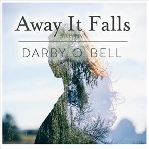 Download track Fly Away Darby O. Bell