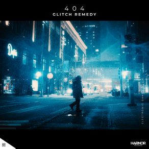 Download track 404 (Radio Edit) Glitch Remedy