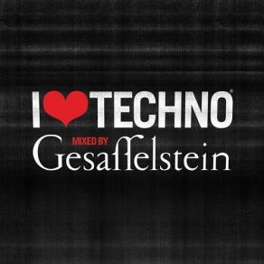 Download track I Love Techno (Continuous Mix) Gesaffelstein