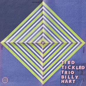 Download track Calaca Billy Hart, Tied & Tickled Trio