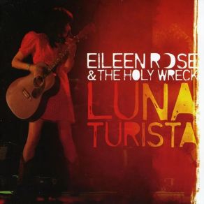 Download track Third Time's A Charm Eileen Rose, The Holy Wreck