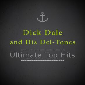 Download track It Will Grow On You Dick Dale & His Del - Tones