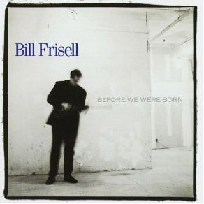 Download track Some Song And Dance - Goodbye Bill Frisell