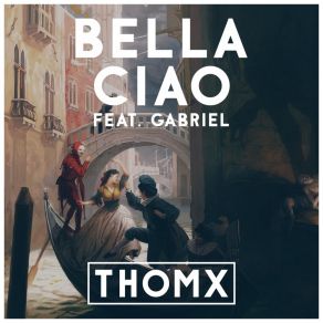 Download track Bella Ciao (Extended Version) Thomx