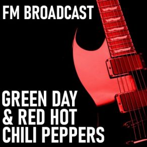 Download track Higher Ground (Live) Green Day, The Red Hot Chili Peppers