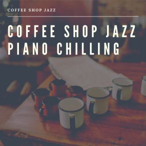 Download track Finished Coffee Coffee Shop Jazz Chilling