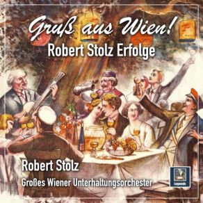 Download track Im Prater Blüh'n Wieder Die Bäume, Op. 247 Robert Stolz, Großes Wiener Unterhaltungsorchester