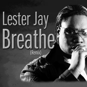 Download track Breathe (Deep Sole Syndicate Mix) Lester Jay