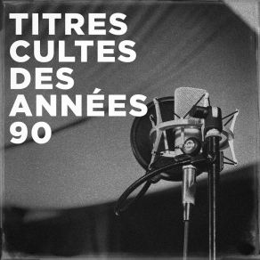 Download track Une Seule Vie Tubes Des Années 90