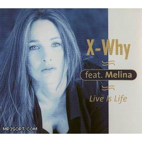 Download track Live Is Life (Radio Mix) X - Why, Melina