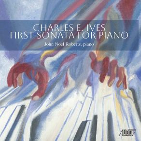 Download track First Sonata For Piano IIa. Allegro Moderato - Andante & IIb. Allegro - Meno Mosso Con Moto John Noel Roberts