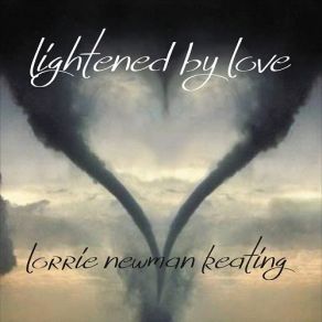 Download track Lightened By Love Lorrie Newman KeatingEd Stabler, Stacy Barron Jackson