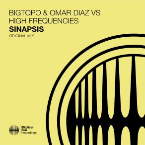 Download track Sinapsis Omar Diaz, Bigtopo, High Frequencies