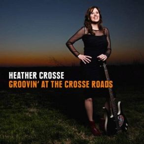 Download track You Don't Move Me No More Heather Crosse