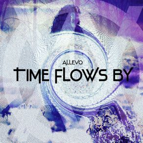 Download track Time Flows By (Radio Mix) Allevo