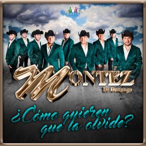 Download track Como Quieren Que La Olvide Montez De Durango