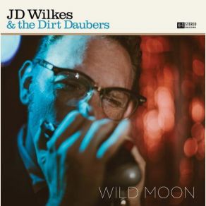 Download track You Know I Love You JD Wilkes & The Dirt Daubers