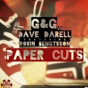 Download track Paper Cuts (Rave Vegas Mix) Dave Darell, Gandg, Robin Bengtsson