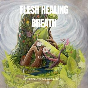 Download track FLESH HEALING BREATHWORK I AM SUNBODY