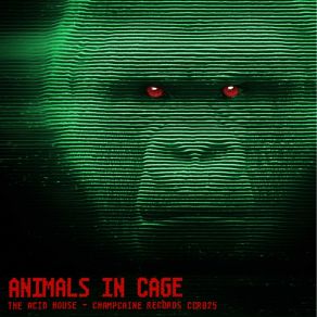 Download track The Acid House Animals In Cage