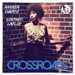 Download track Crossroads (Soulful Mix) Cortney LaFloy