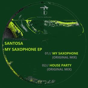 Download track My Saxophone (Original Mix) Santosa