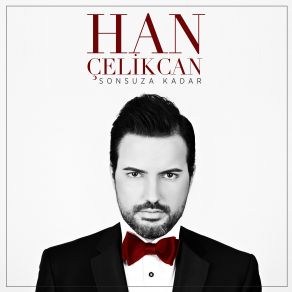 Download track Sonsuza Kadar Han Çelikcan