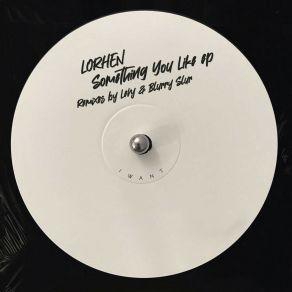 Download track Something You Like (Original Mix) Lorhen