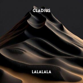 Download track Lalalala (Radio Edit) Gladius