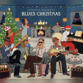 Download track Merry Christmas Baby Putumayo Presents, BLUES CHRISTMASMel Brown, The Homewreckers