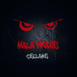 Download track La Ley Del Talión (Bonus Track) Mala Praxis