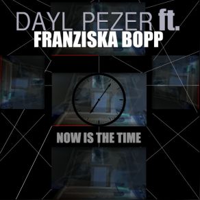 Download track Now Is The Time Dayl PezerFranziska Bopp