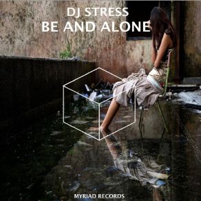 Download track Be And Alone (Extended Version) DJ Stress