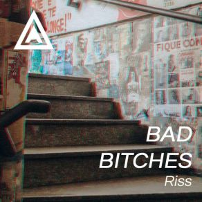 Download track Bad Bitches Riss