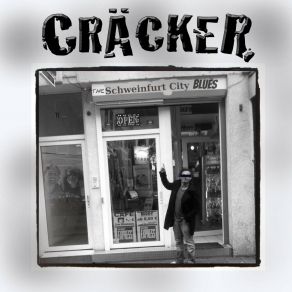 Download track The Schweinfurt City Blues (Unplugged) Cracker