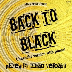 Download track Back To Black (Karaoke Version With Piano In A Minor) Marco Velocci