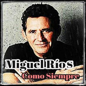 Download track El Ritmo De La Lluvia (Remastered) Miguel Ríos