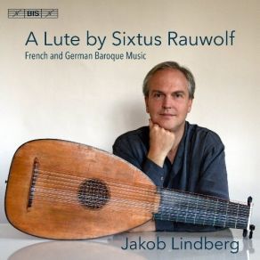 Download track 24. Johann Pachelbel?: Gigue Raillerie Des Amans Jakob Lindberg