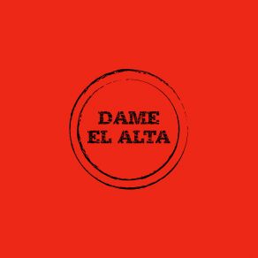 Download track Basta De Siempre DAME EL ALTA