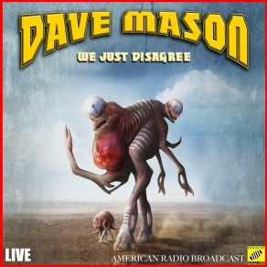 Download track We Just Disagree (Live) Dave Mason