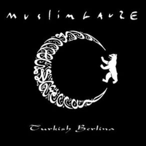 Download track Turkish Berlina 2 Muslimgauze