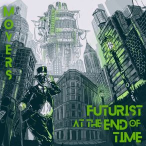 Download track Futurist At The End Of Time The Movers