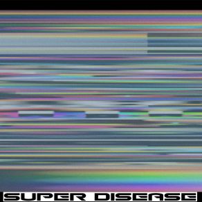 Download track Pizza Death SUPER DISEASE