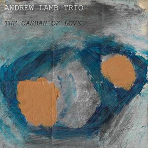 Download track The Casbah Of Love Andrew Lamb Trio