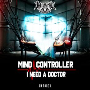 Download track I Need A Doctor (Radio Edit Mix) Mind Controller