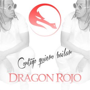 Download track Contigo Quiero Bailar Dragón Rojo