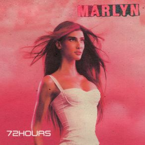 Download track 72 Hours Marlyn