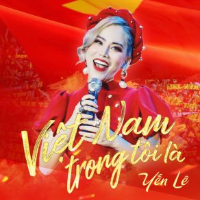 Download track Việt Nam Trong Tôi Là Yen Le