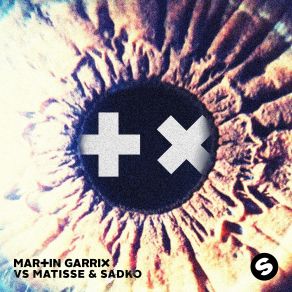 Download track Break Through The Silence (Original Mix) Matisse & Sadko, Martin Garrix