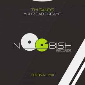 Download track Your Bad Dreams (Extended Mix) Tim Sands